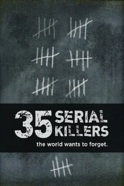 35 Serial Killers the World Wants to Forget