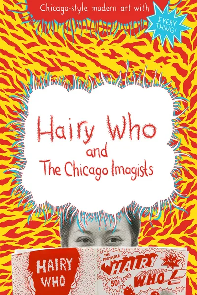 Hairy Who & The Chicago Imagists