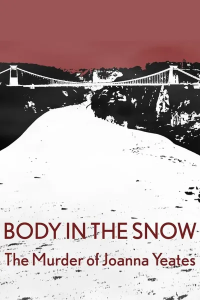 Body in the Snow: The Murder of Joanna Yeates