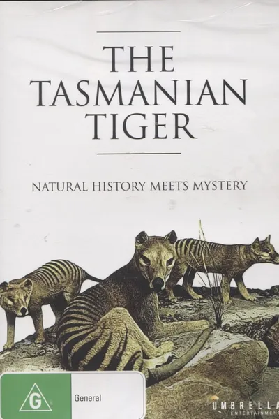 The Tasmanian Tiger: Natural History Meets Mystery