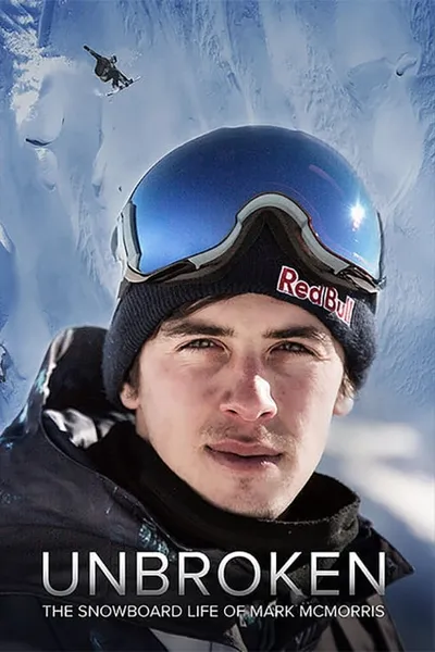 Unbroken: The Snowboard Life of Mark McMorris