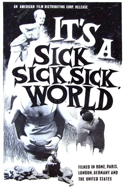 It's a Sick, Sick, Sick World