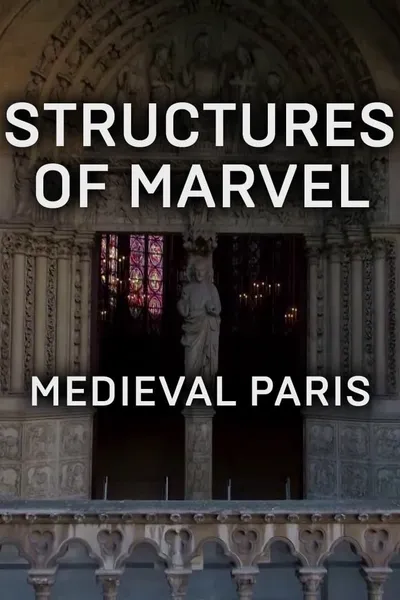 Structures of Marvel: Medieval Paris