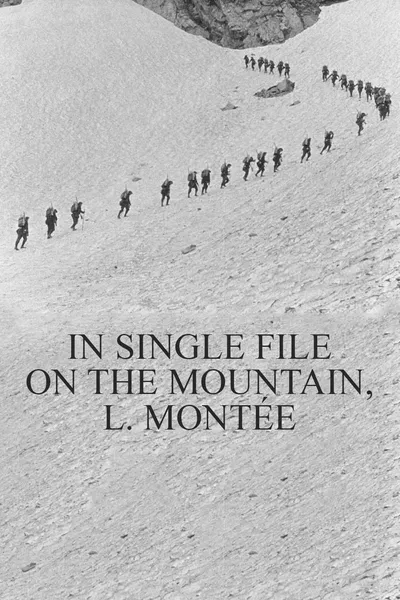 In Single File on the Mountain, l. Montée