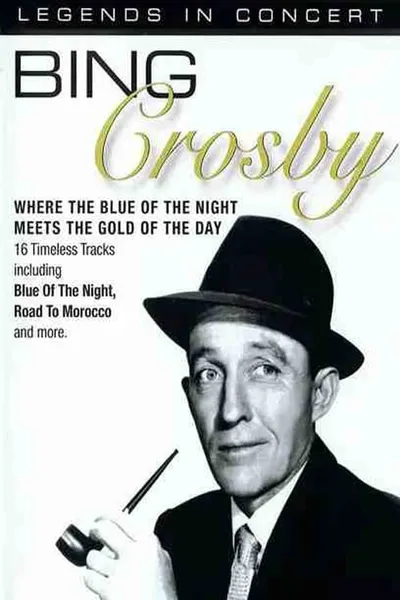 Bing Crosby: Legends in Concert