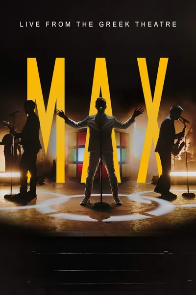 MAX: Live from the Greek Theatre