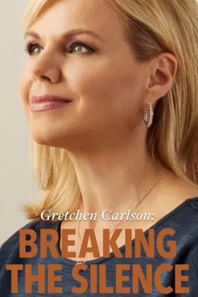 Gretchen Carlson: Breaking the Silence