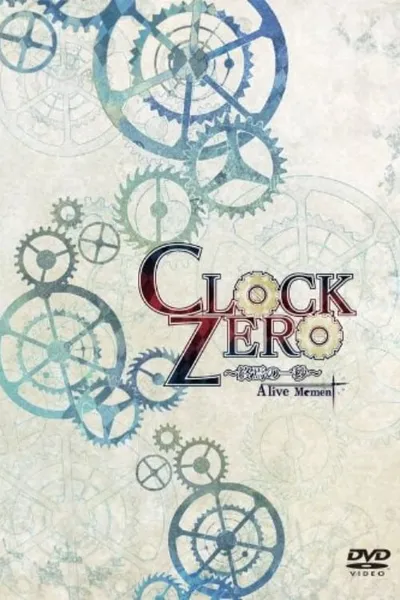 Clock Zero ~Shuuen no Ichibyou~ A live Moment