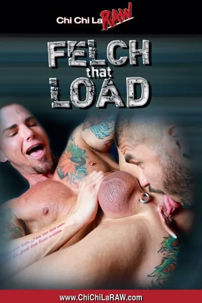 Felch That Load