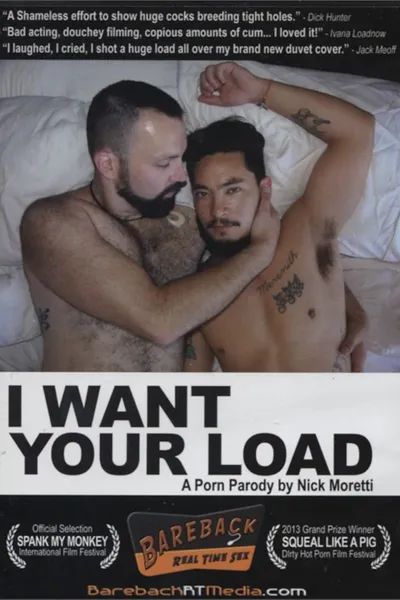 I Want Your Load