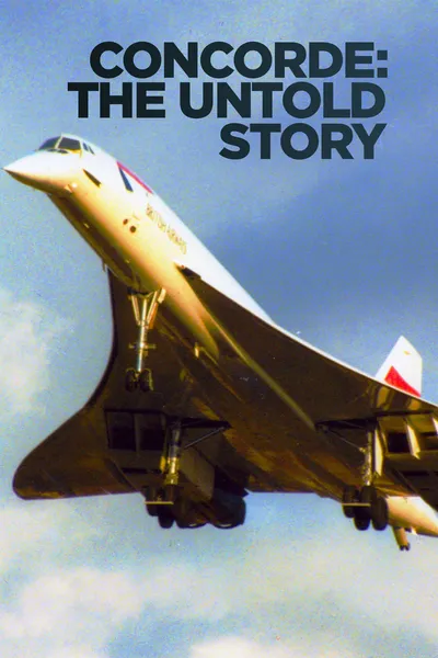 Concorde: The Untold Story