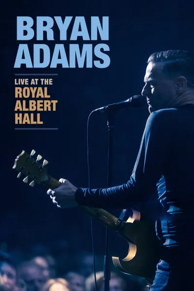 Bryan Adams: Live at the Royal Albert Hall