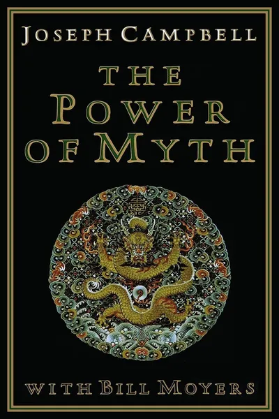 Joseph Campbell and the Power of Myth