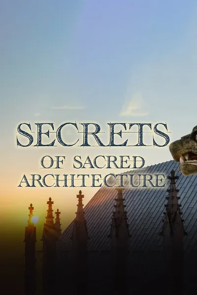 Secrets of Sacred Architecture