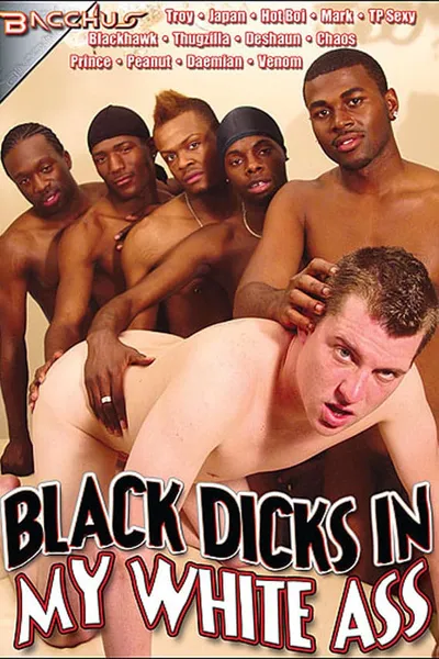 Black Dicks in My White Ass