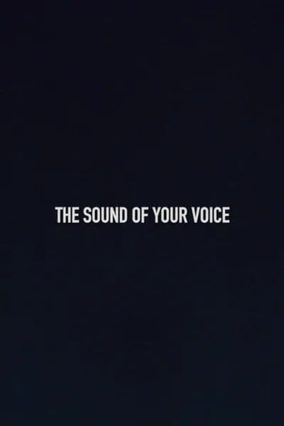 The Sound of Your Voice