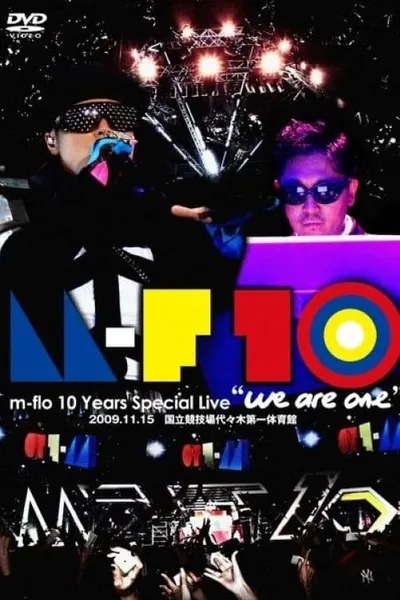 m-flo 10 Years Special Live "we are one"