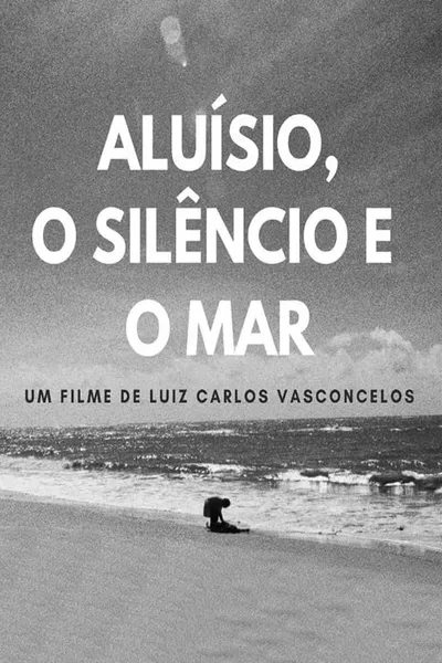 Aluísio, the Silence and the Sea