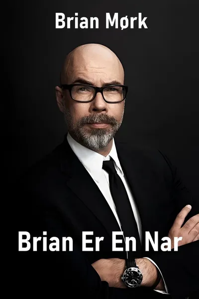 Brian Mørk - Brian Er En Nar