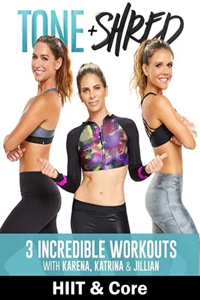 Tone & Shred: HIIT and Core with Karena, Katrina and Jillian