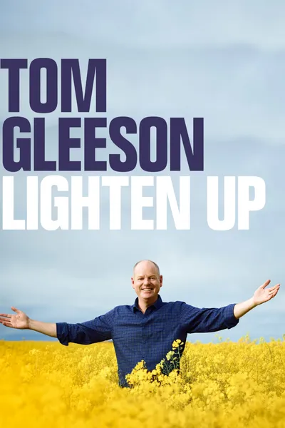 Tom Gleeson: Lighten Up