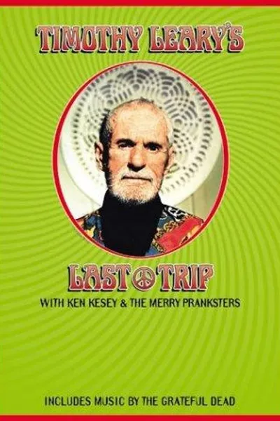 Timothy Leary's Last Trip