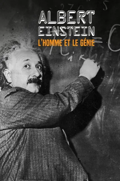 Albert Einstein: l'homme et le génie