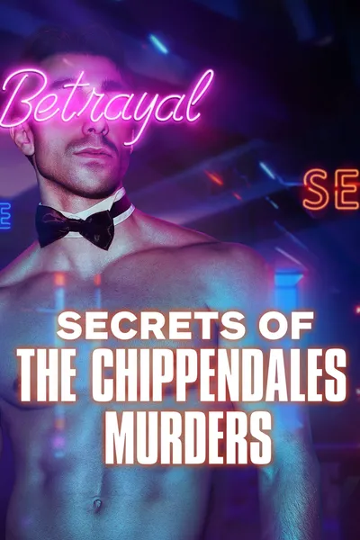 Secrets of the Chippendales Murders