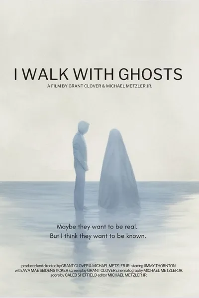 I Walk With Ghosts