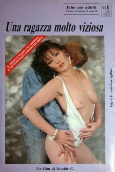 Una ragazza molto viziosa