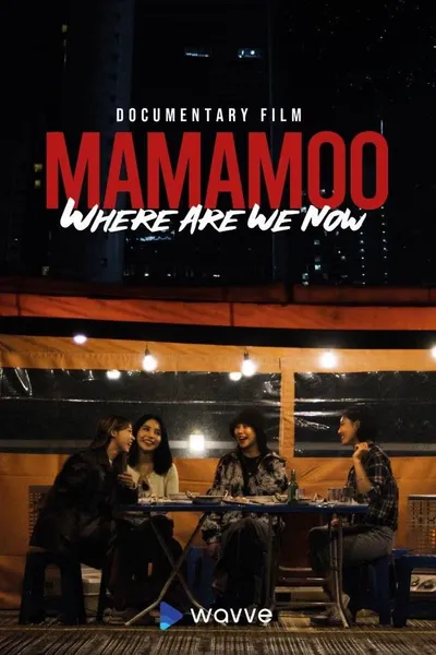 MAMAMOO: Where Are We Now?