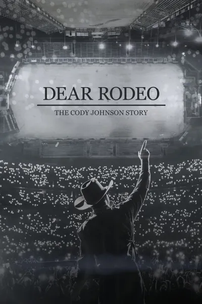 Dear Rodeo: The Cody Johnson Story