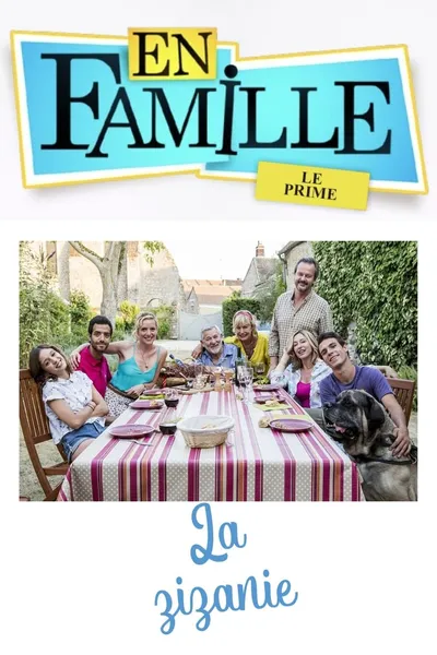 En famille : La zizanie