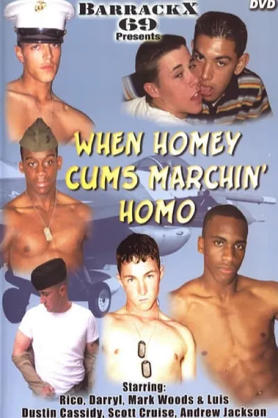 When Homey Cums Marchin' Homo