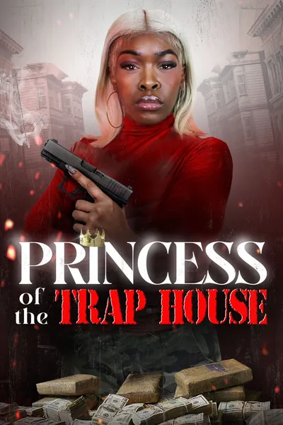 Princess of the Trap House