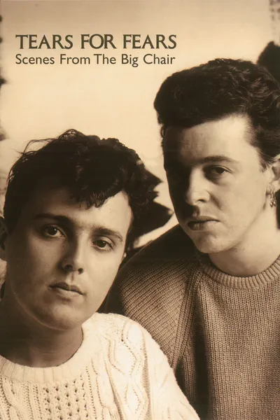 Tears For Fears - Scenes from the Big Chair