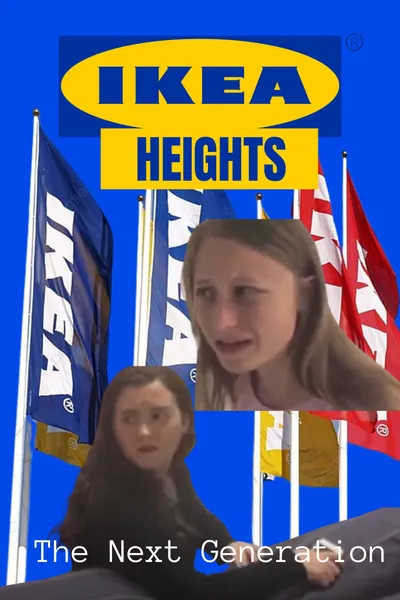 IKEA Heights: The Next Generation