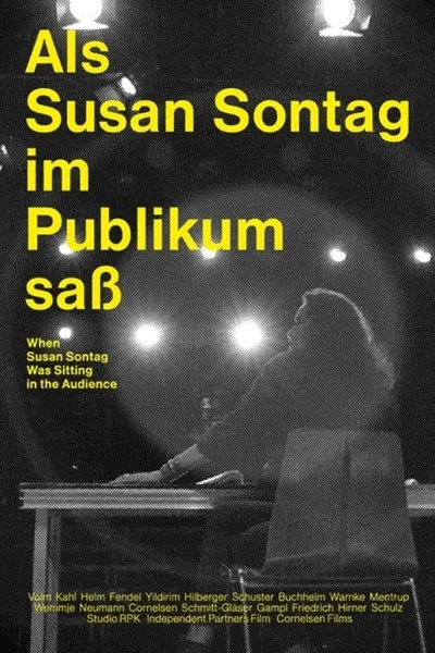 Als Susan Sontag im Publikum saß