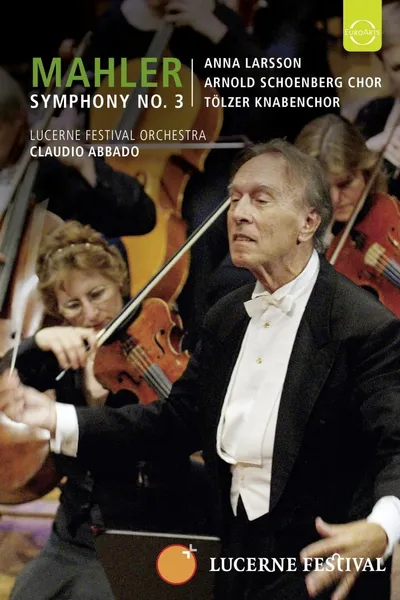 Lucerne 2007: Abbado conducts Mahler 3rd Symphony