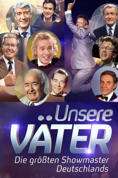 Unsere Väter – Die größten Showmaster Deutschlands