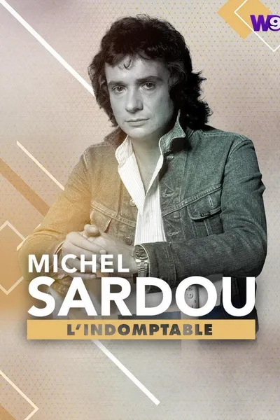 Michel Sardou : L'Indomptable