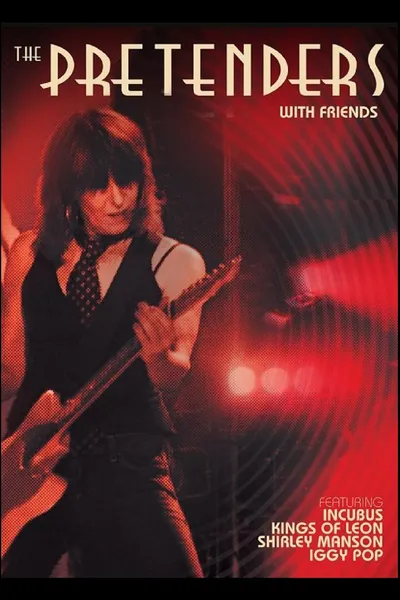 The Pretenders - With Friends