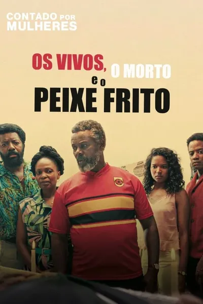 Os Vivos, o Morto e o Peixe Frito