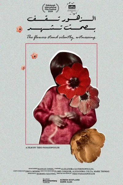 The Flowers Stand Silently, Witnessing