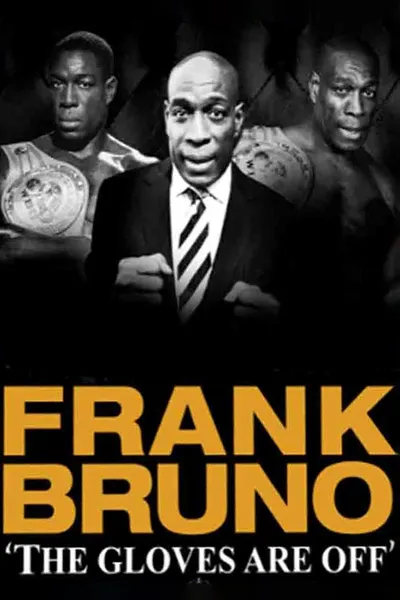 Frank Bruno: Gloves Off