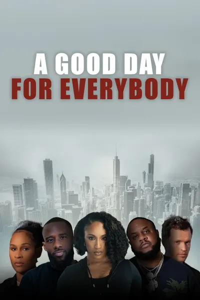 A Good Day for Everybody