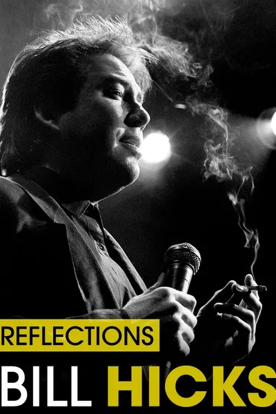 Bill Hicks: Reflections