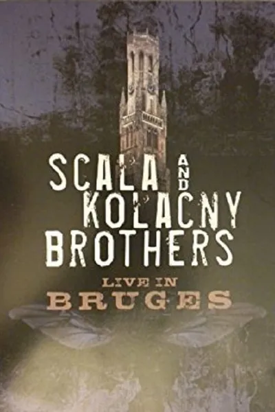 Scala and Kolacny Brothers Live in Bruges