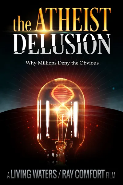 The Atheist Delusion