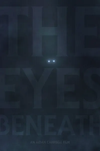 The Eyes Beneath